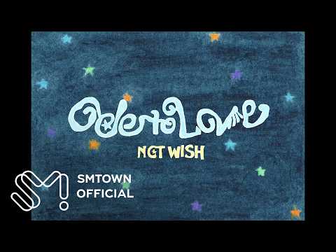 NCT WISH 엔시티 위시 'Ode to Love' | WISH Upon A Dream