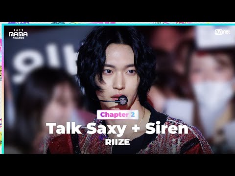 [#2023MAMA] RIIZE (라이즈) - Talk Saxy + Siren | Mnet 231129 방송