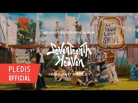 SEVENTEEN (세븐틴) 11th Mini Album ‘SEVENTEENTH HEAVEN’ Highlight Medley