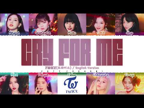 TWICE - 'CRY FOR ME' [ENGLISH VERSION] Lyrics [Color Coded_Eng]