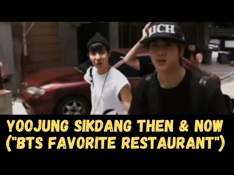 Yoojung Sikdang ("BTS Favorite Restaurant") Then and Now
