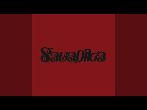 SaWaDiKa PREVIEW (Preview)