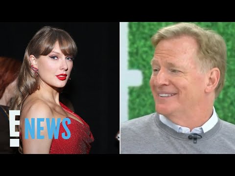 NFL Commissioner Weighs in on Taylor Swift Performing at Super Bowl | E! News