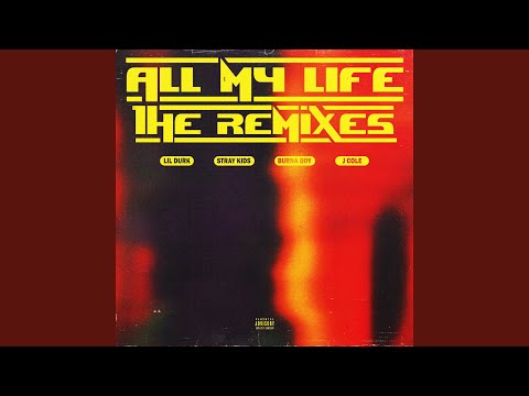All My Life (Stray Kids Remix) (Stray Kids Explicit Stereo)