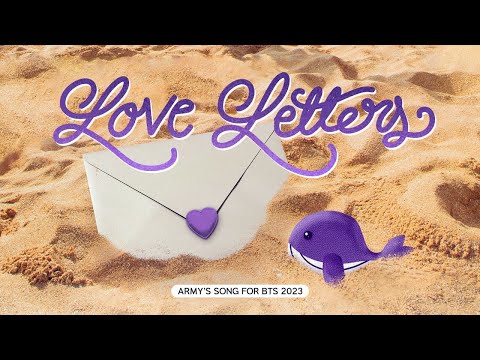 ARMYs Song For BTS “Love Letters” Official MV