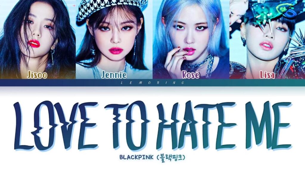 BLACKPINK - Love To Hate Me (Official Lyrics)