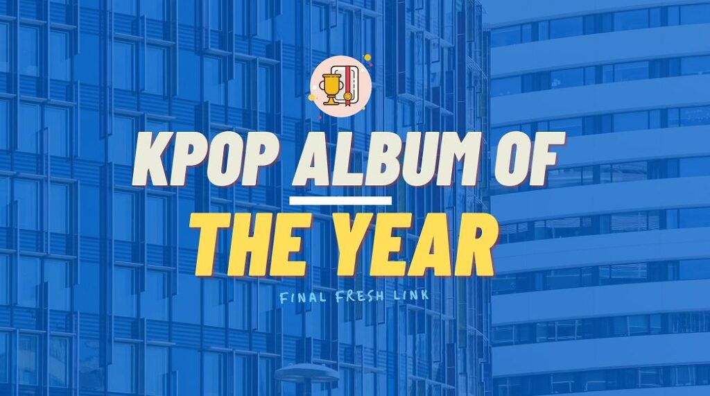 KPOP ALBUM OF THE YEAR (FRESH LINK - VOTE HERE) FINAL: AGUST D VS GOT7