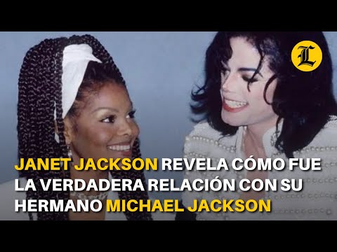 Janet Jackson revela cómo fue la verdadera relación con su hermano Michael Jackson