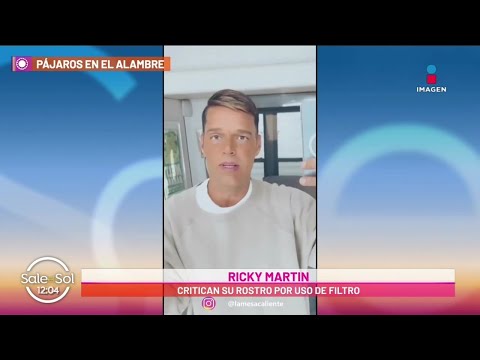 Ricky Martin criticado por abusar de los filtros | Sale el Sol