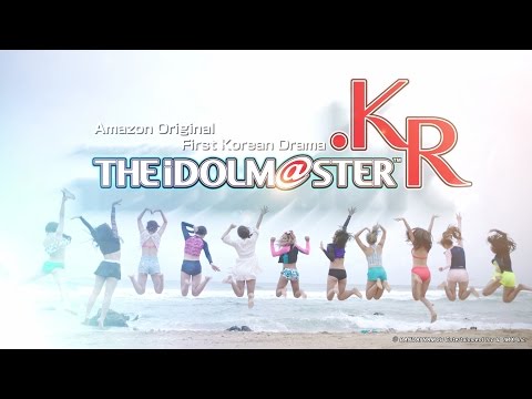 THE IDOLM@STER.KR Amazon Trailer (90 Sec. Version)