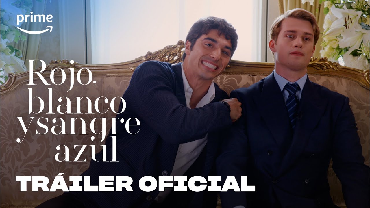 Rojo, Blanco y Sangre Azul - Tráiler Oficial | Prime Video España
