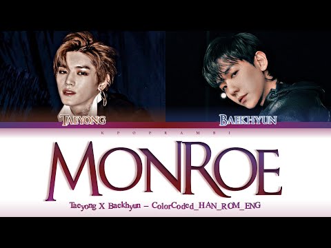 TAEYONG X BAEKHYUN - ''MONROE'' Lyrics 가사 [日本語字幕] (태용X백현/テヨンXベッキョン) (Color_Coded_HAN_ROM_ENG)