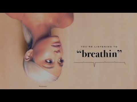 Ariana Grande - breathin (audio)