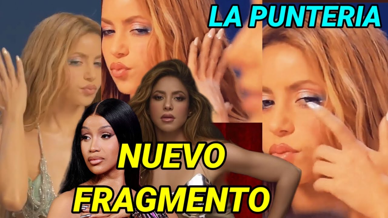 Shakira LA PUNTERIA NUEVO ADELANTO y letra de la cancion con Cardi B