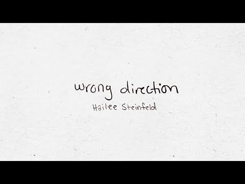 Hailee Steinfeld - Wrong Direction (Official Lyric Video)