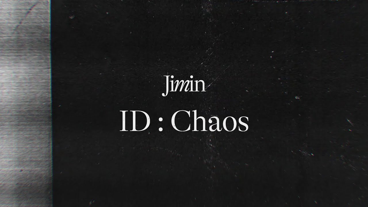 Me, Myself, and Jimin ‘ID : Chaos’ Mood Sampler
