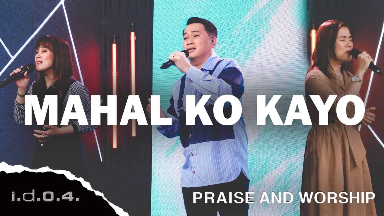 MAHAL KO KAYO - I.D.O.4. (Official Video) Praise and Worship with Lyrics