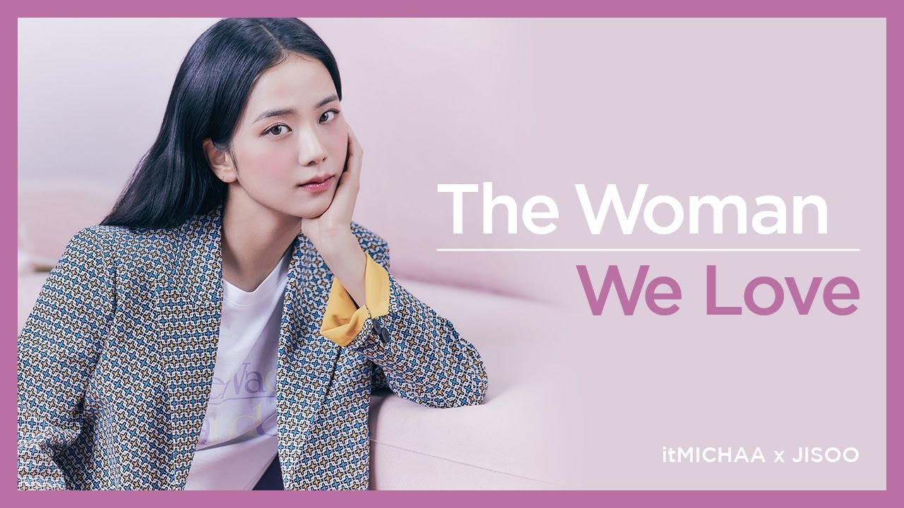 잇미샤(itMICHAA) 2021 Spring campaign 'The Woman We Love' _with JISOO