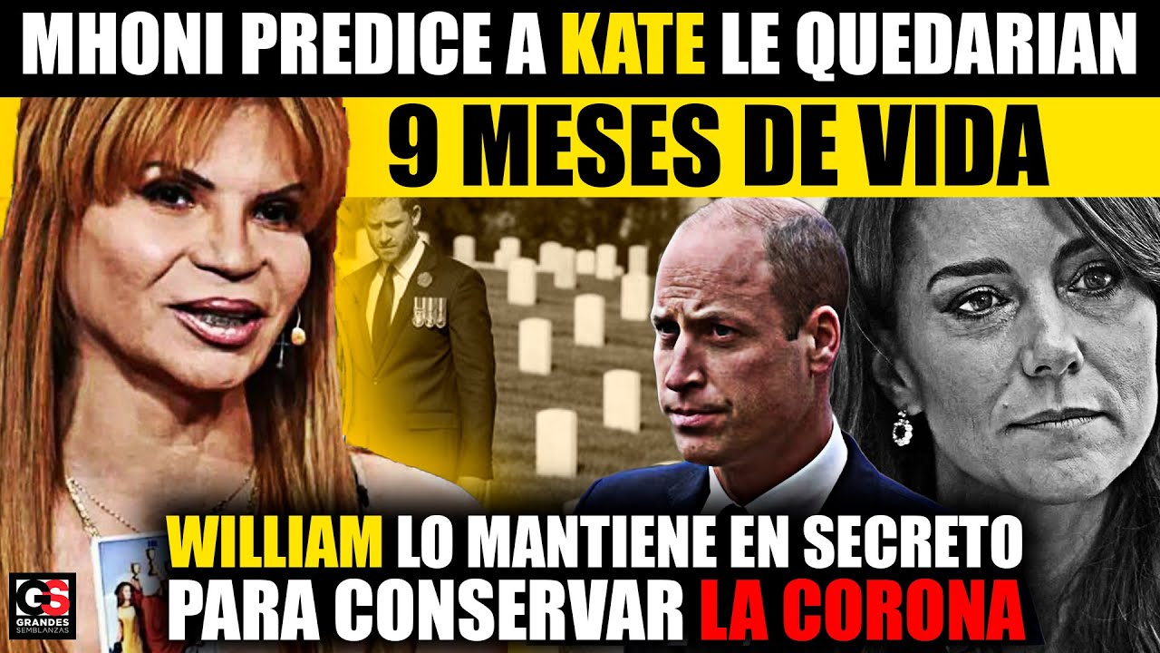 Mhoni predice a Kate le quedan 9 meses de vida l William lo mantiene en secreto para tener la Corona