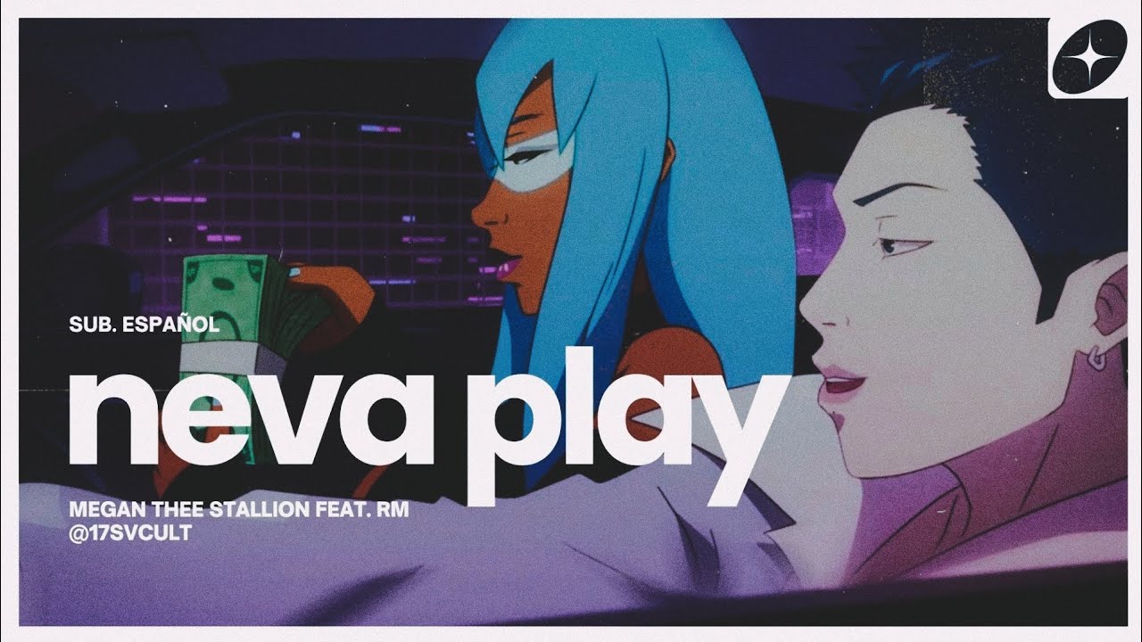 Megan Thee Stallion — "Neva Play (Feat. RM)" [Sub. Español]