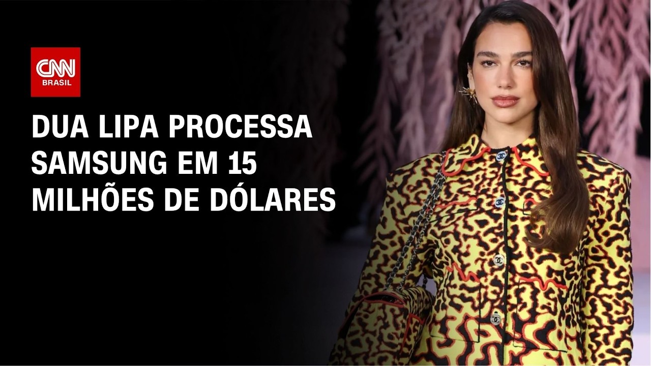 Dua Lipa processa Samsung em 15 milhões de dólares por uso de imagem | AGORA CNN