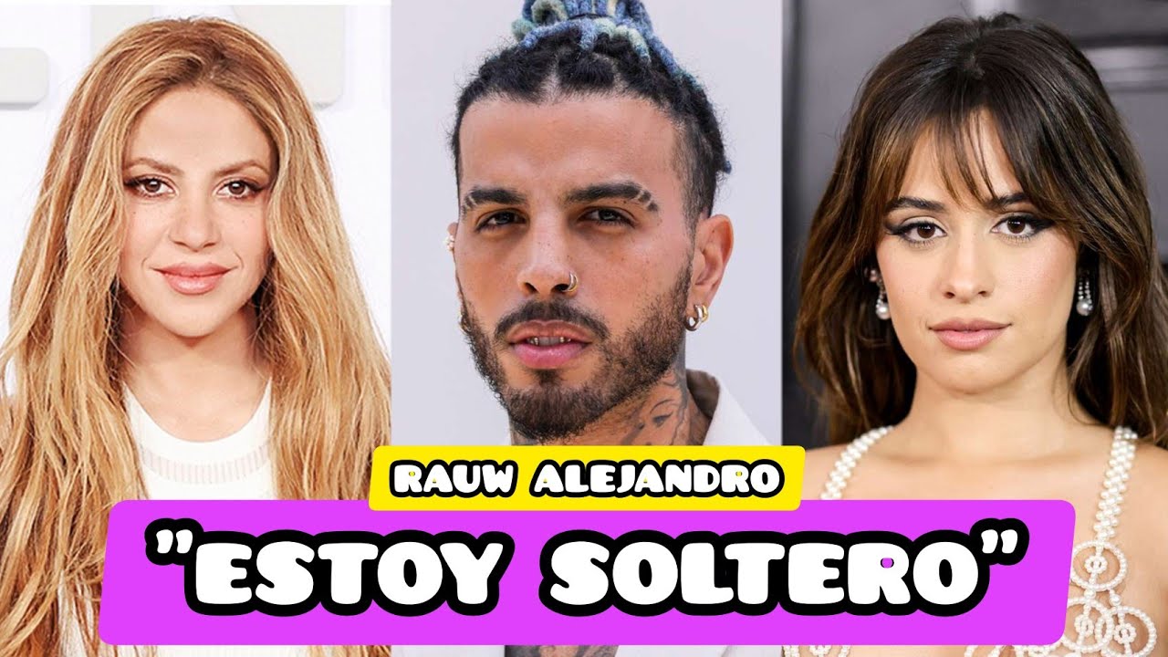 💥Rauw Alejandro "ESTOY SOLTERO" Habla De Su Relación Con Camila Cabello Y Shakira | VÍDEO