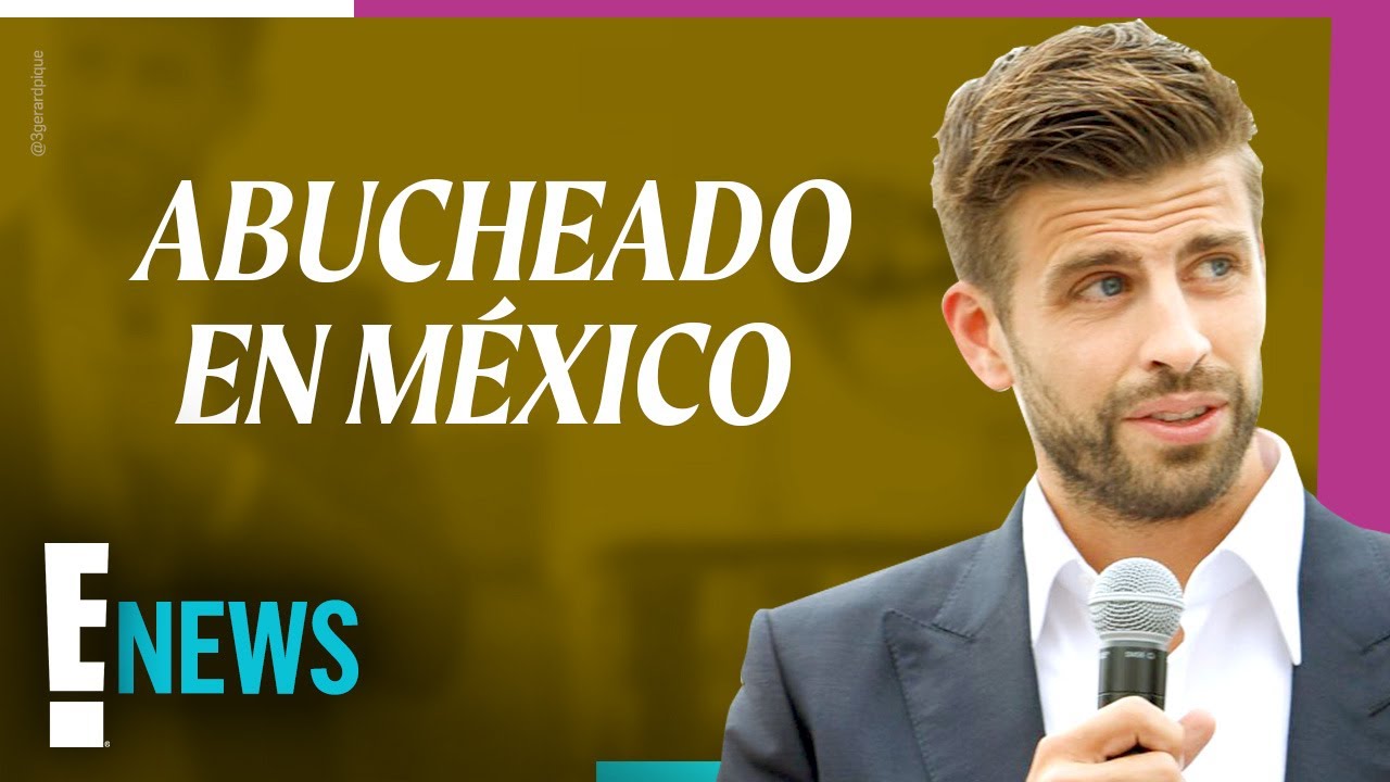 El gran abucheo que recibió Piqué en México
