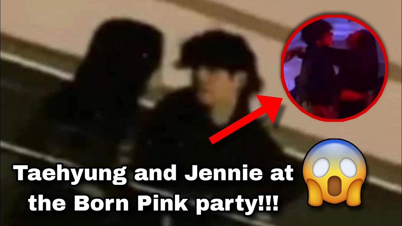 TAEHYUNG AND JENNIE AT THE BORN PINK PARTY!!! (LEAKED VIDEO)