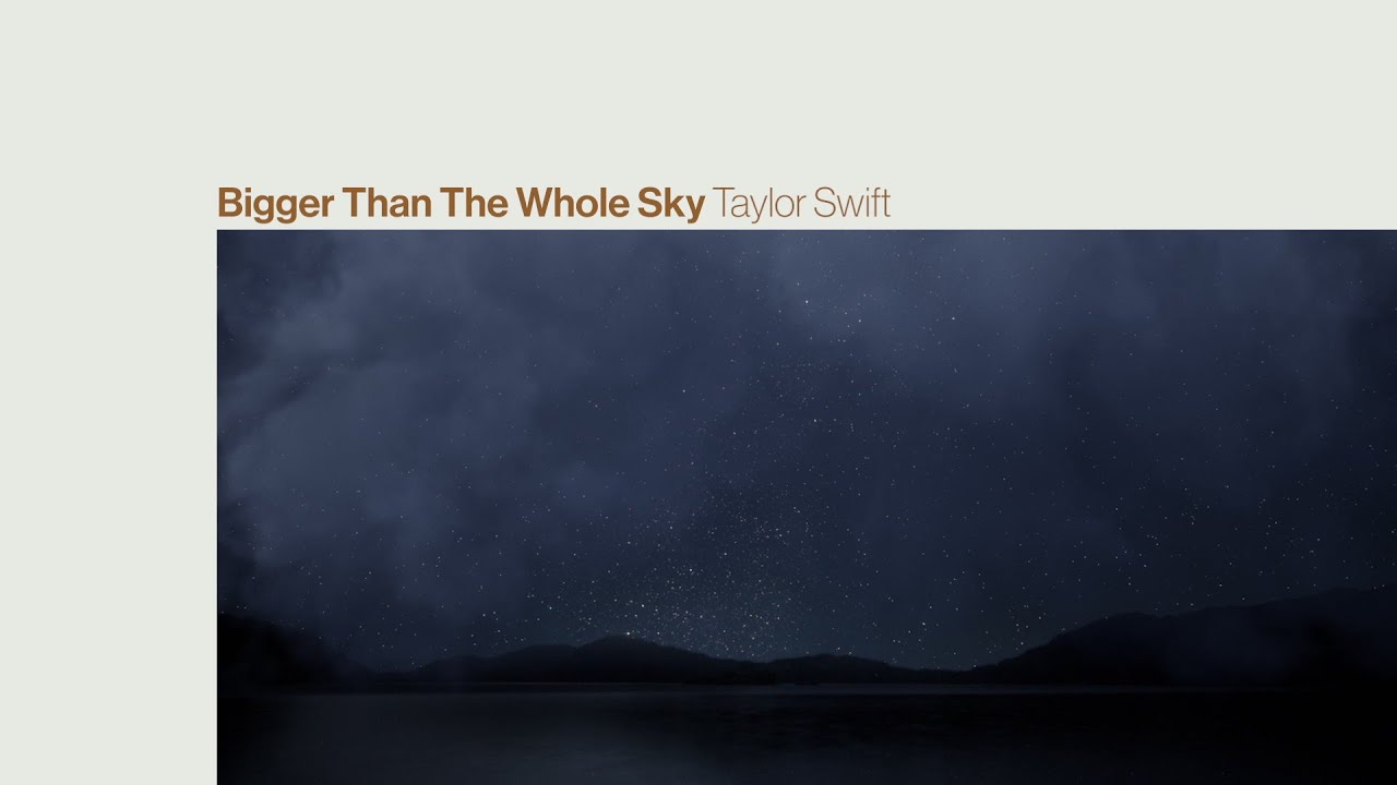 Taylor Swift - Bigger Than The Whole Sky (Lyric Video)
