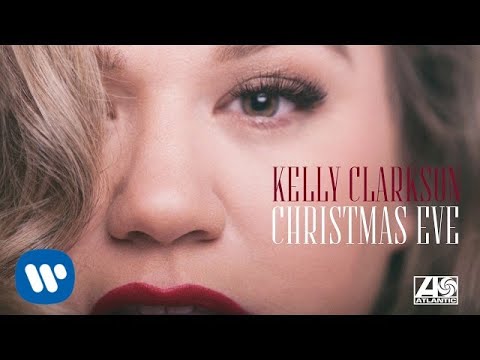 Kelly Clarkson - Christmas Eve [Official Audio]