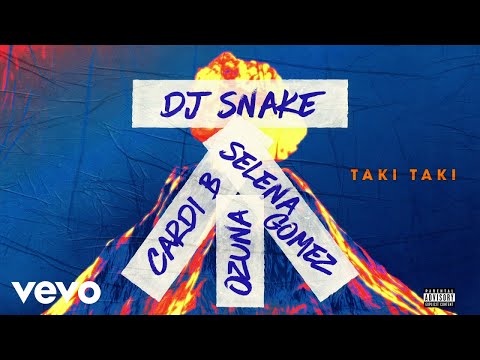 DJ Snake ft. Selena Gomez, Ozuna & Cardi B - Taki Taki (Official Audio)