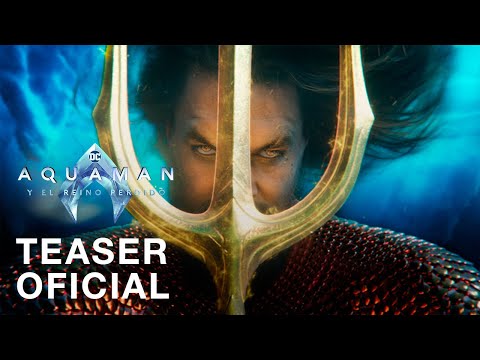 Aquaman y el Reino Perdido | Teaser Oficial | Subtitulado