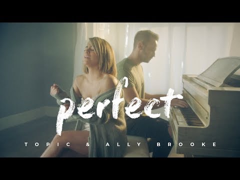 TOPIC & ALLY BROOKE - PERFECT (OFFICIAL VIDEO)