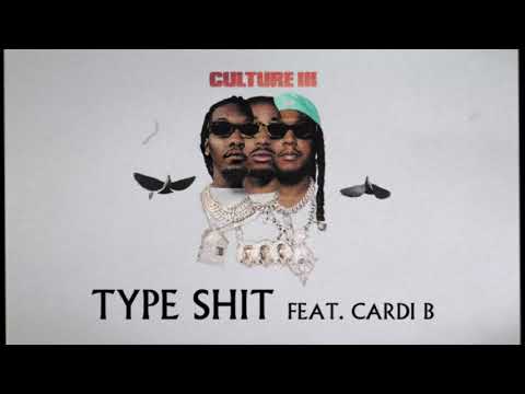Migos Feat. Cardi B - Type Shit (Official Audio)