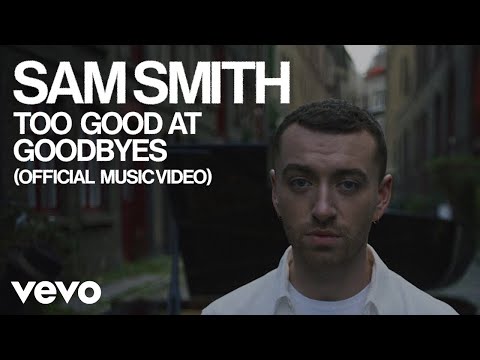 Sam Smith - Too Good At Goodbyes (Official Video)