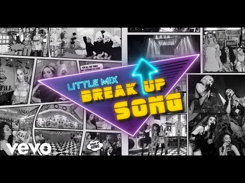 Little Mix - Break Up Song (Lyric Video)
