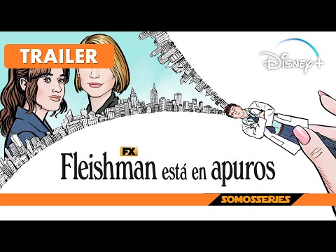 Fleishman está en Apuros Disney+ Trailer en Español Miniserie Tv 2023