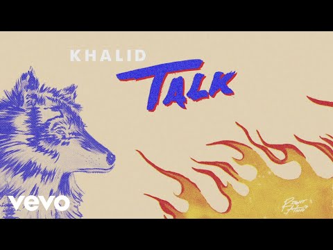 Khalid - Talk (Official Audio) ft. Disclosure