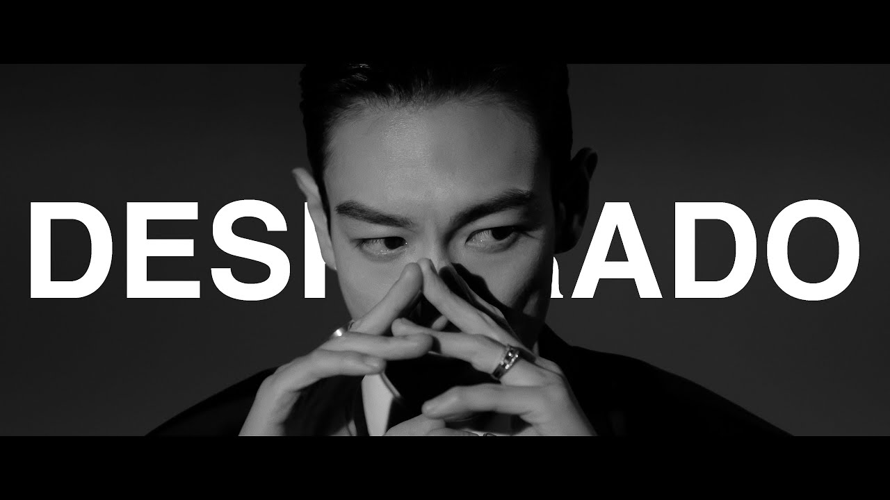 T.O.P - "DESPERADO" MV