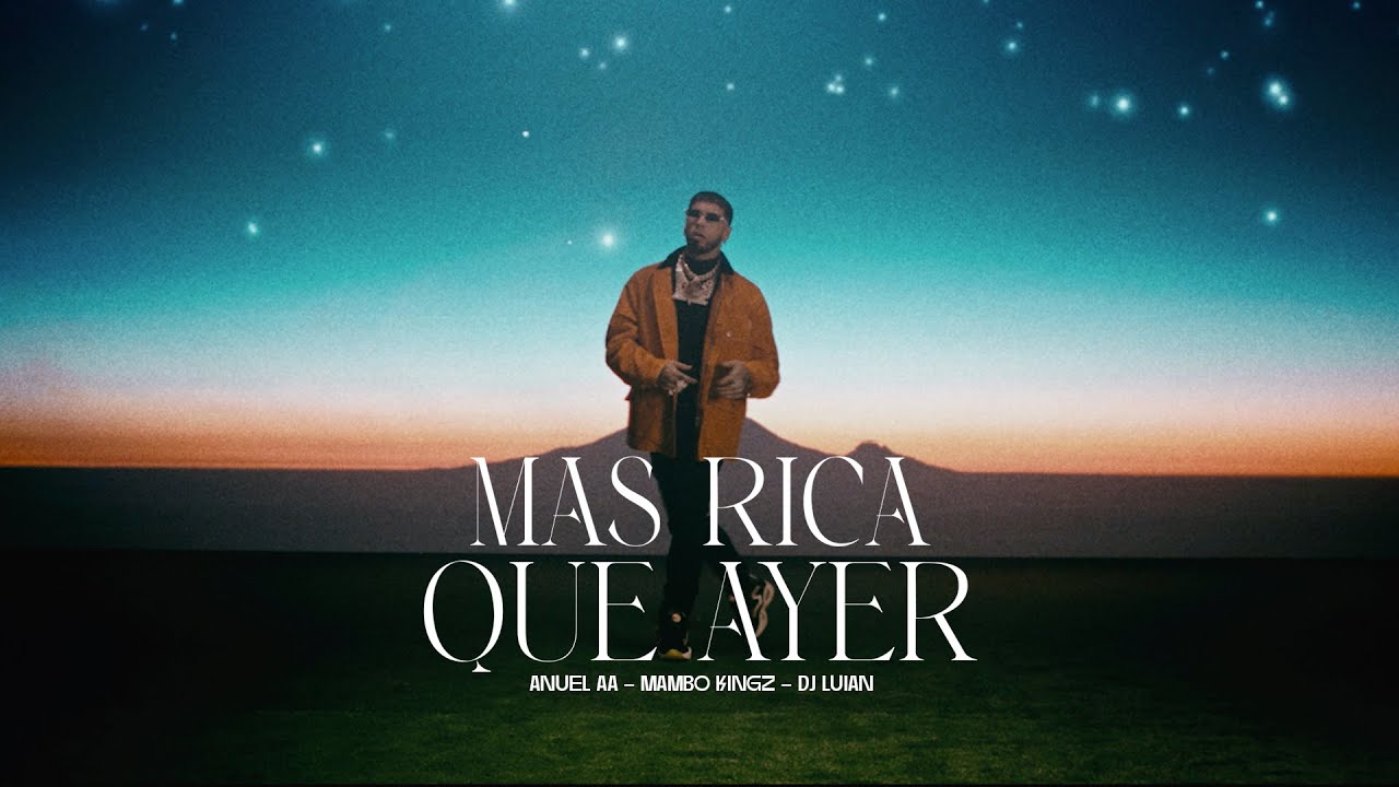 Anuel AA ●  Mambo Kingz ●  DJ Luian | MAS RICA QUE AYER