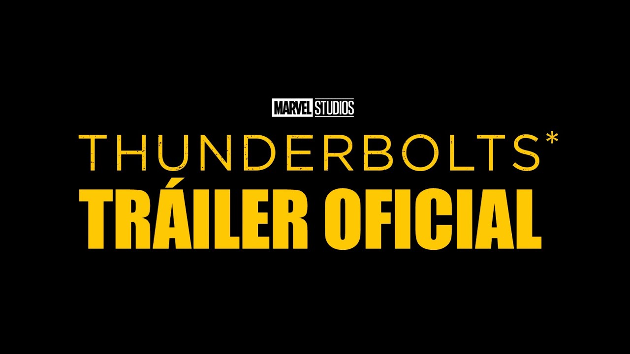 Marvel Studios Thunderbolts* | Tráiler Oficial | Doblado