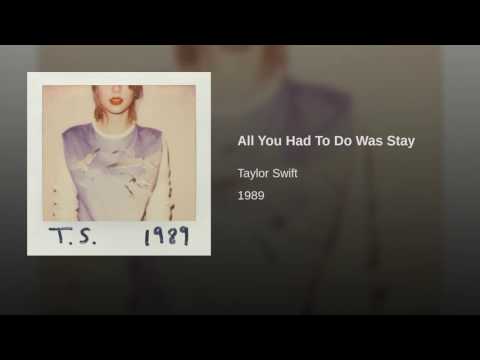 All You Had To Do Was Stay
