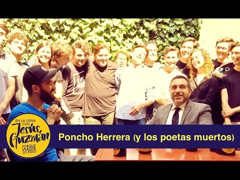 PONCHO HERRERA (y La Sociedad De Los Poetas Muertos)