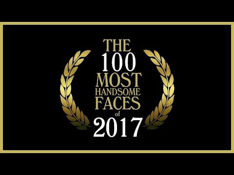 The 100 Most Handsome Faces of 2017