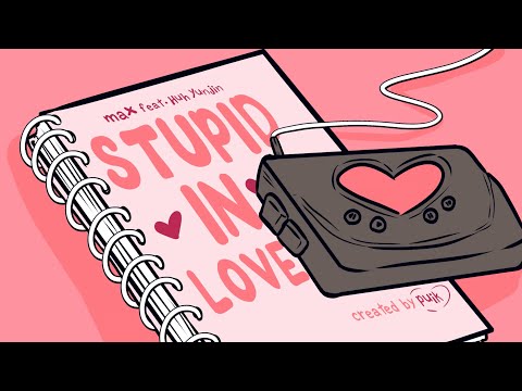 MAX - STUPID IN LOVE (feat. HUH YUNJIN of LE SSERAFIM) [Official Lyric Video]