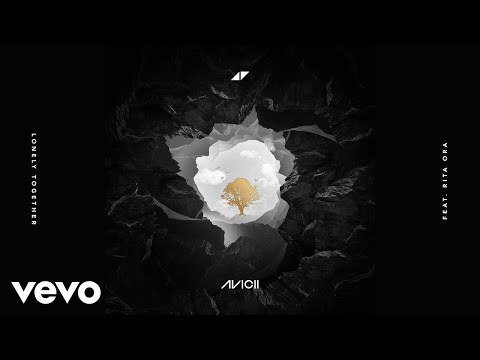 Avicii - Lonely Together “Audio” ft. Rita Ora
