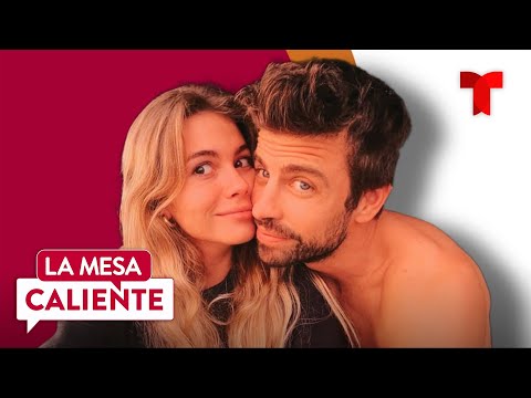 ¿Piqué se casará con Clara Chía? ¡Hay anillo en camino! | La Mesa Caliente