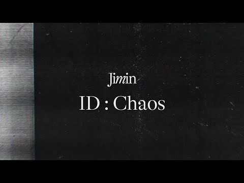 Me, Myself, and Jimin ‘ID : Chaos’ Mood Sampler