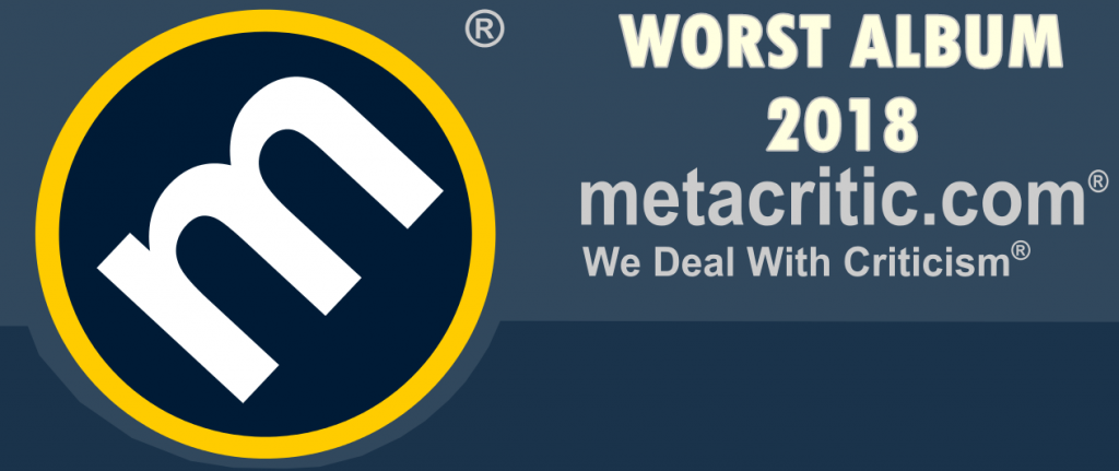 Metacritic y sus lectores eligen el PEOR álbum del 2018 Metacritic y sus lectores eligen el PEOR álbum del 2018