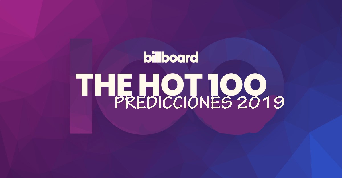 Predicciones finales del Billboard Hot 100 para mañana lunes